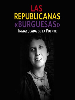 cover image of Las republicanas "burguesas"